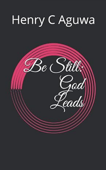 Screenshot 2025-07-22 at 10-15-36 Be Still God Leads Aguwa Fr Henry C 9798687829182 Amazon.com Books