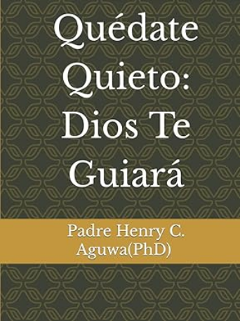 Screenshot 2025-07-22 at 10-18-03 Amazon.com Quédate Quieto Dios Te Guiará (Spanish Edition) 9798842877089 Aguwa Rev Henry C Books